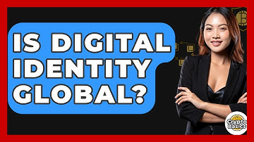 Is Digital Identity Global? - CryptoBasics360.com