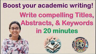 Titles, Abstracts, and Keywords: Search Engine Optimisation @PhDMadeEasyWithDebanjana
