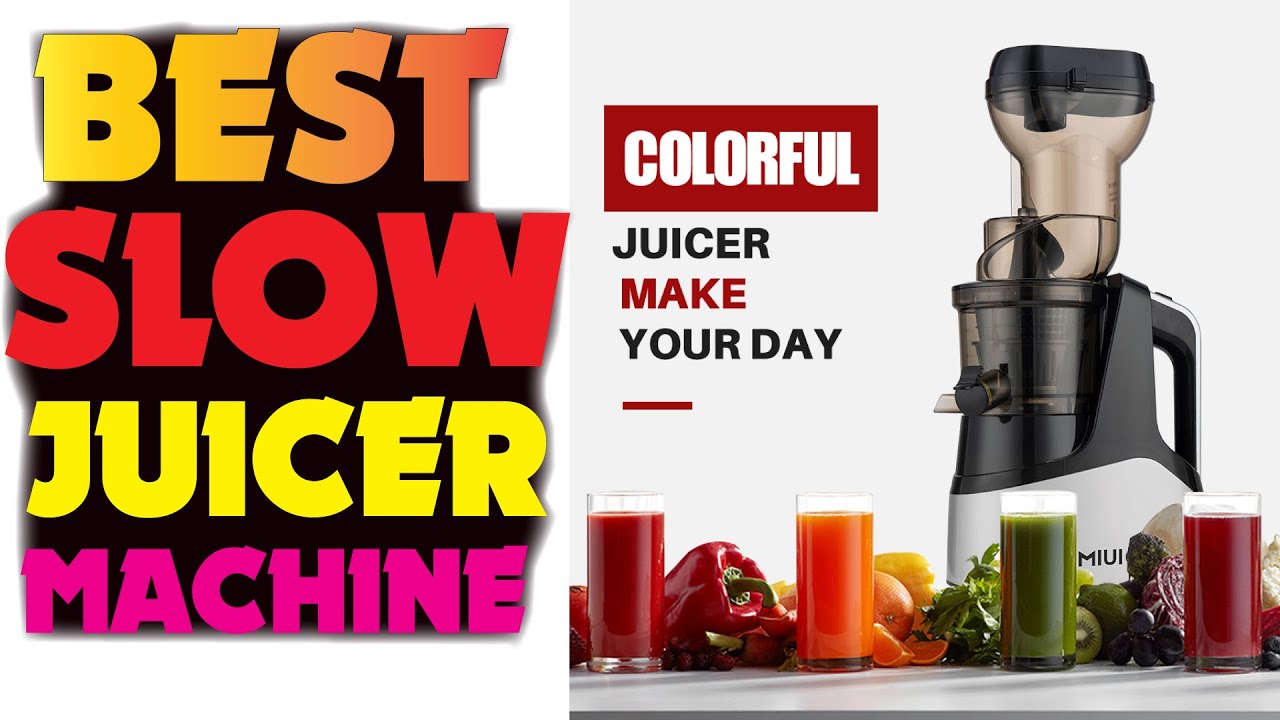 BEST SLOW JUICER MACHINE IN 2023 How Do I Choose A Slow Juicer? YouTube