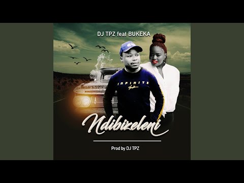 Ndibizeleni (Feat. Bukeka)