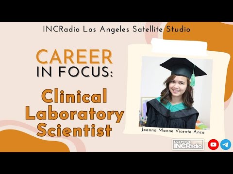 Career In Focus: Clinical Laboratory Scientist | Incradio Los Angeles, Ca | June 1, 2024