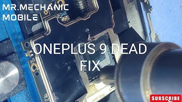 ONEPLUS 9 DEAD CPU FIX @MR.MECHANIC MOBILE