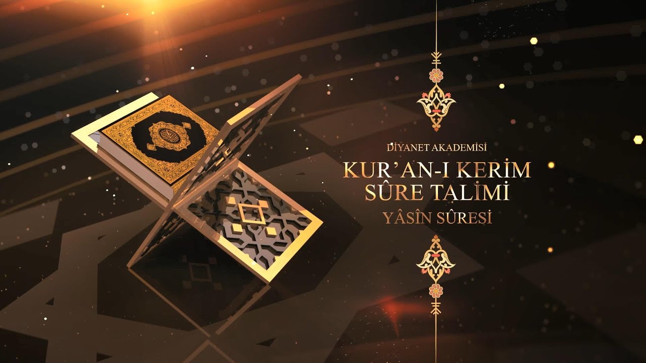 Diyanet Akademisi Kur'an-ı Kerim Sûre Tâlimi - Yasin Sûresi