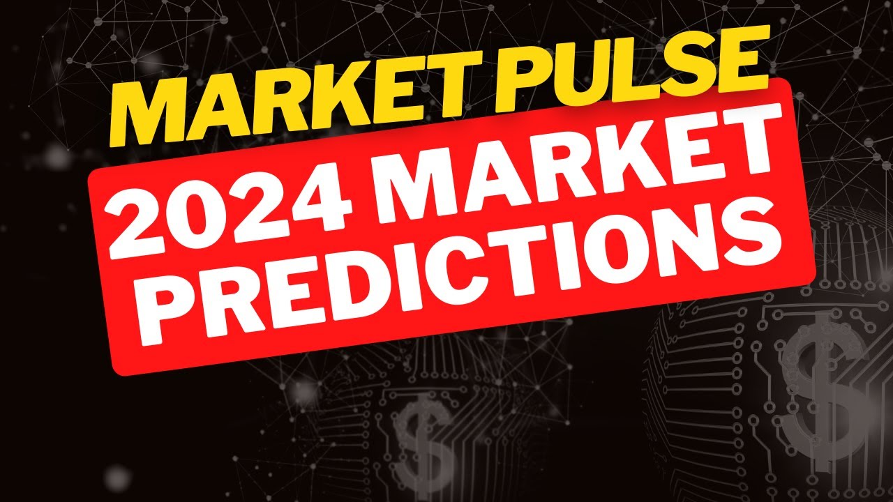 2024 Market Predictions: Navigating Potential Recessions & Interest Rates | Market Pulse with Matt