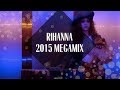 Rihanna Megamix [2015]