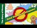 Why the international gold standard collapsed after wwi  the story of money episode 12