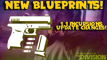 NEW BLUEPRINTS! (1.1 Incursions Update) The Division