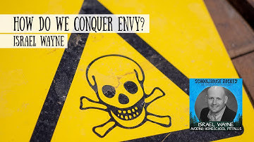 How do we Conquer Envy and Teach Our Kids Their True Value - Israel Wayne