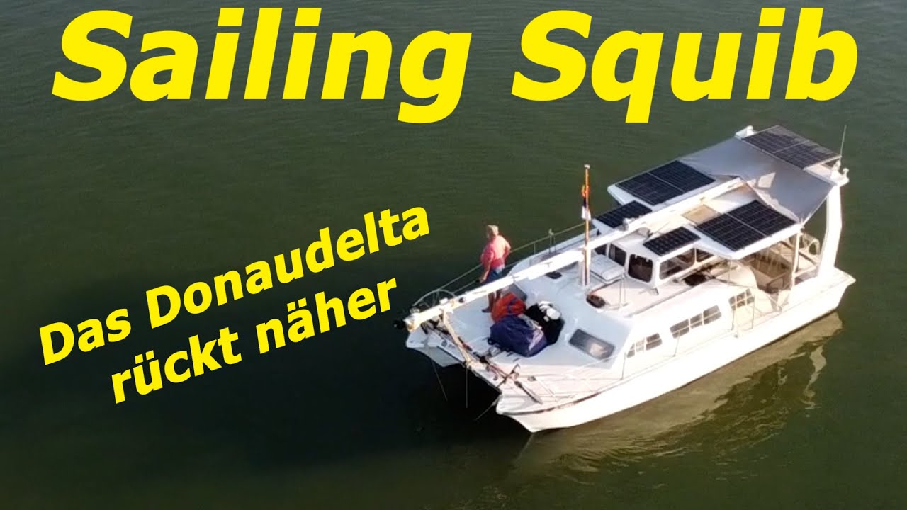 ⁣Sailing Squib - Den Rest erledigen wir dann unterwegs - auf der unteren Donau /18