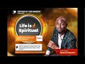 LIFE IS SPIRITUAL WITH PROPHET WEALTH
