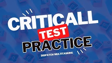 Criticall Test Prep: Practice Dispatch Decision Making and Multitasking Set Two (Free Worksheet)