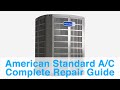 American Standard Air Conditioner Complete Repair Guide - Error Codes, Troubleshooting, and Reviews!