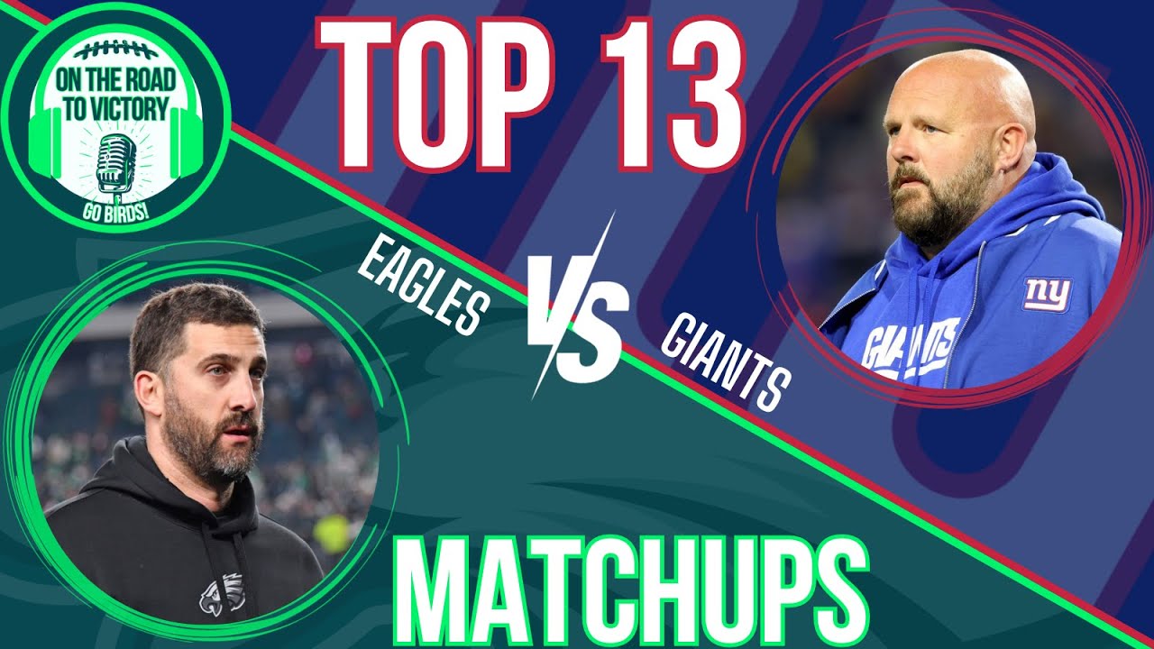 Eagles vs. Giants Top 13 Matchups Week 18 Updated Injury Report