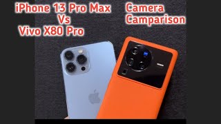 Vivo X80 Pro vs iPhone 13 Pro Max Camera Camparison I iPhone 13 Pro Max Vs Vivo X80 pro?