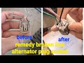 how to fix and make remedy broken line of alternator plug socket,battery warning light,not charging.