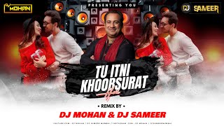 Download Lagu Tu Itni Khoobsurat Hai - ( Remix ) - DJ Sameer \u0026 Dj Mohan MP3 Download Lagu Tu Itni Khoobsurat Hai - ( Remix ) - DJ Sameer \u0026 Dj Mohan MP3