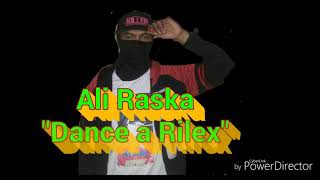 Dance a Rilex - Ali Raska ( Music Audio)