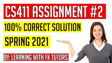 CS411 Assignment 2 Solution Spring 2021, CS411 Assignment 2 2021 100% correct solution