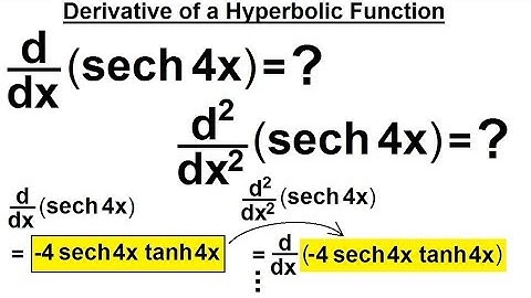 Calculus 2: Hyperbolic Functions (27 of 57) 1st and 2nd Derivative of Hyperbolic Functions