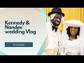 Kennedy &amp; Nandee Wedding Vlog //Namibian YouTuber