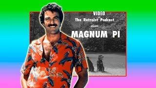 Magnum P.I. - Retroist video podcast