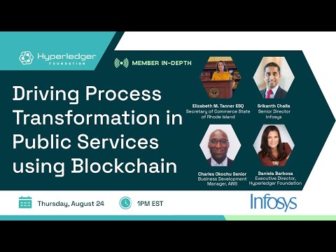 Hyperledger in-depth webinar: Driving process transformation in public services using Blockchain