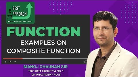 Examples on Composite Function | Function | by Manoj Chauhan Sir - Best Approach