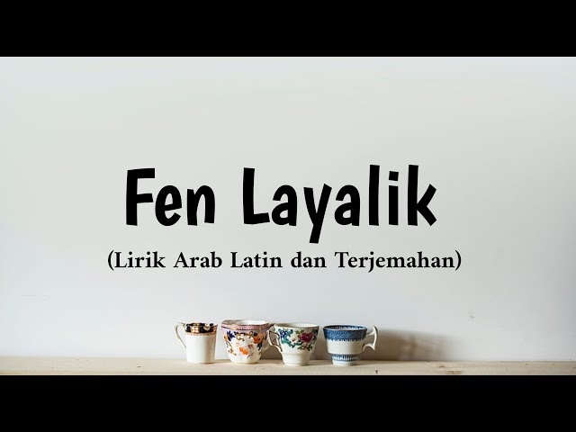 Fen Layalik - (Lirik Arab Latin dan Terjemahan) #songarabic #fyp  #viral #trendtiktok #islamic class=