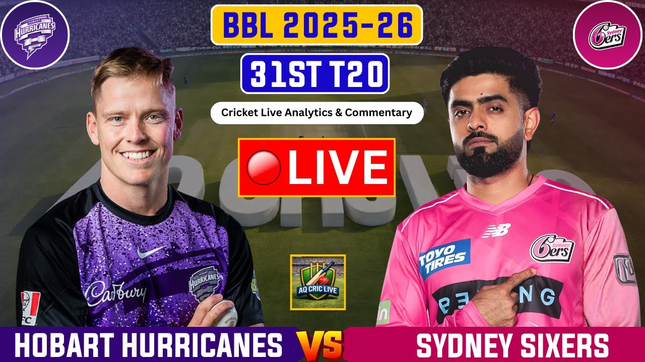 🔴Live: Sydney Sixers vs Hobart Hurricanes | HBH vs SYS | 31st T20 Match | BBL 2025-26 | Live Score