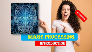 Introduction to Digital Image Processing | Digital Image Processing Introduction Fundamentals HINDI