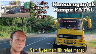 Menepi solusi kalau ngantuk ‼️Trailer seruduk rumah warga SLUKE - LASEM