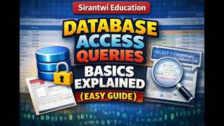 Database Access Queries Basics Explained (Easy Guide) | Sirantwi Education