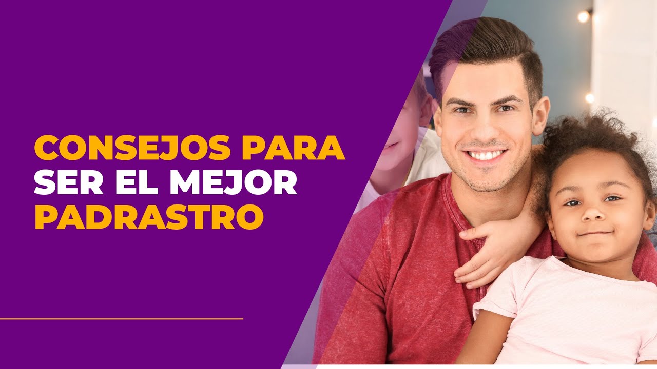 5 consejos para ser un gran padrastro - YouTube