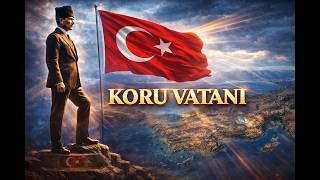 Büyük Milletler Büyük Destanlar Yazar…  (UNUTMA ATANI, KORU VATANI)