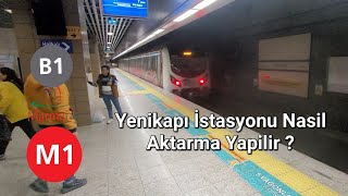 M1 Ve Marmaray Yenikapı Istasyonu Aktarma Nasıl Yapılır