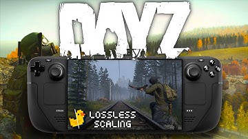 Dayz | Steam Deck Oled 800p + Lossless Scaling