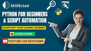 Python for Beginners & Script Automation: Kickstart Your Coding Journey