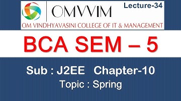 BCA sem-5 | J2EE | Chapter-10 | Spring | Omvvim College Morbi
