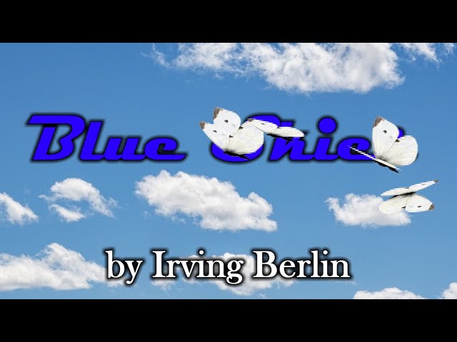 Blue Skies by Irving Berlin #BlueSky - YouTube