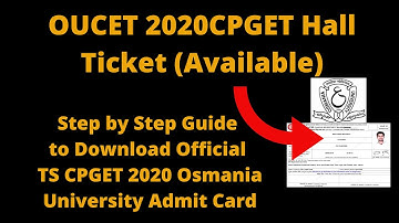 OUCET 2020CPGET Hall Ticket (Available) -How to Download TS CPGET 2020 Osmania University Admit Card