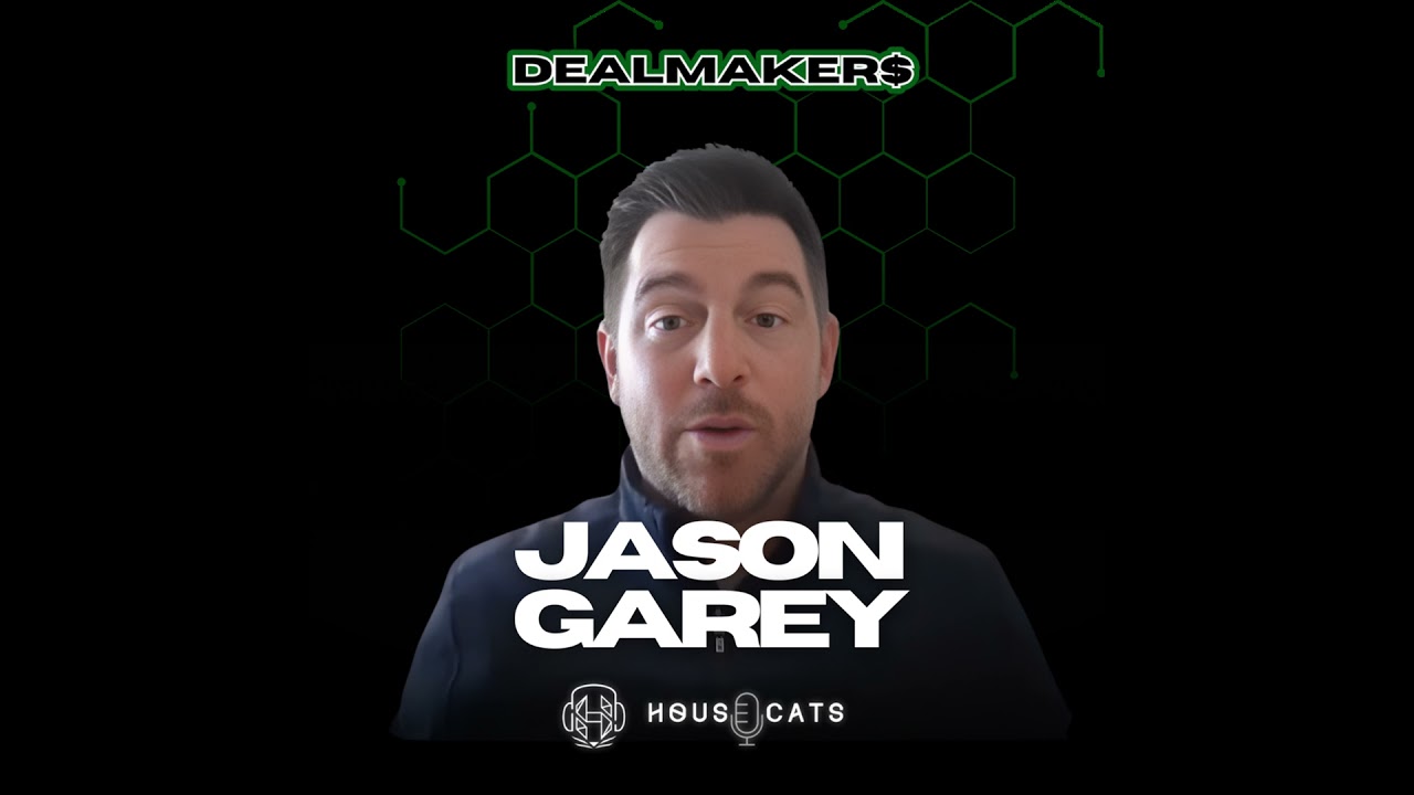 Dealmaker$ | Jason Garey