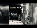 David Nail - Oh, Mother