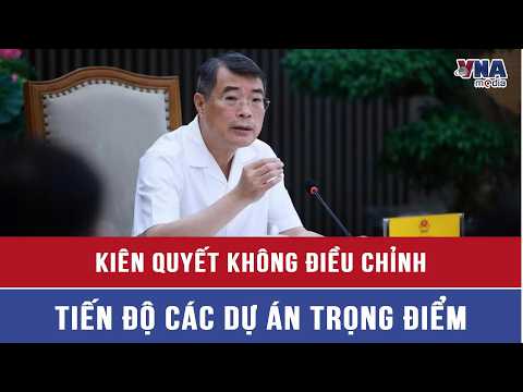 Prime Minister: No Adjustments to Schedules for Key Projects - VNAMedia