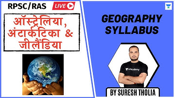 Australia, Antarctica & Zealandia | Geography Syllabus | RPSC/RAS 2020/2021 | Suresh Tholia