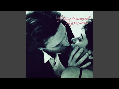 Steve Winwood - Higher Love (Single Version) [Audio HQ]