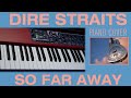 Dire Straits: So Far Away (Piano Cover)