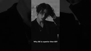 Why is 88 superior to 69....? 😜 #bts #shorts