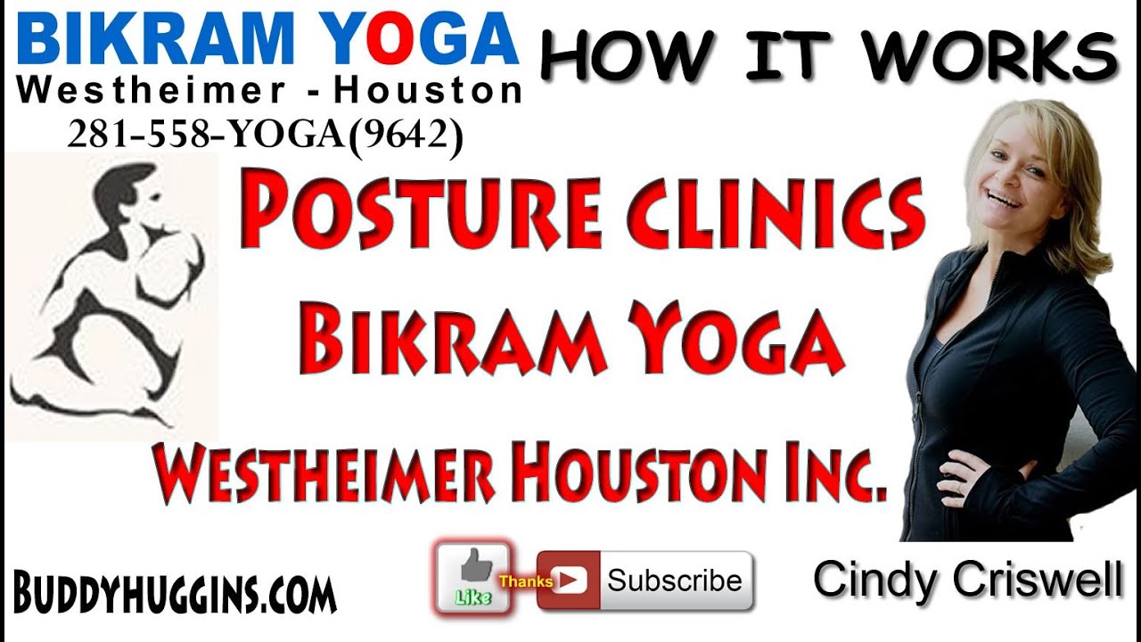 Bikram Hot Yoga Westheimer Houston Inc. Posture Clinic With Cindy