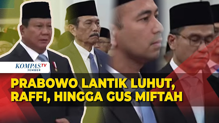 [FULL] Presiden Prabowo Lantik Luhut, Raffi Ahmad, hingga Gus Miftah Jadi Penasihat-Utusan Khusus