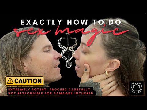 Exactly How to Do Sex Magic | Tantric Sex Ritual